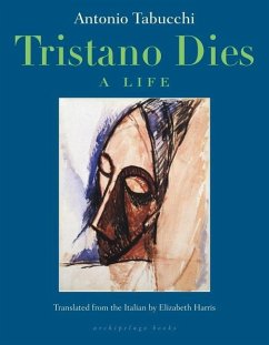 Tristano Dies: A Life - Tabucchi, Antonio