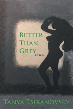 Better Than Grey - Tsikanovsky, Tanya