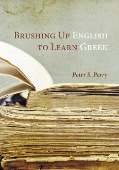 Brushing Up English to Learn Greek - Perry, Peter S.