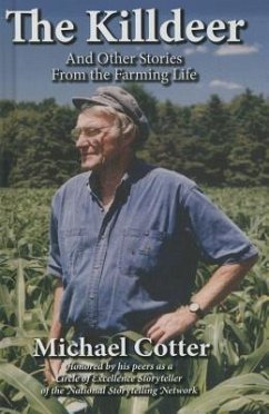 The Killdeer: And Other Stories from the Farming Life - Cotter, Michael