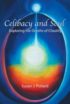 Celibacy and Soul - Pollard, Susan J