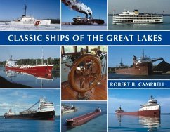 CLASSIC SHIPS OF THE GRT LAKES - Campbell, Robert