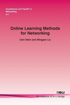 Online Learning Methods for Networking - Tekin, Cem; Liu, Mingyan