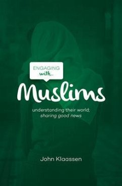 Engaging with Muslims - Klaassen, John