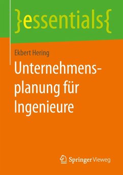 Unternehmensplanung für Ingenieure - Hering, Ekbert
