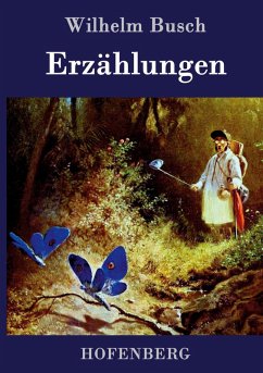 Erzählungen - Busch, Wilhelm