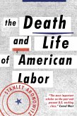 The Death and Life of American Labor: Toward a New Workers' Movement