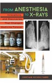 From Anesthesia to X-Rays