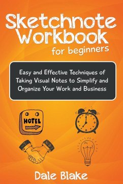 Sketchnote Workbook For Beginners - Blake, Dale