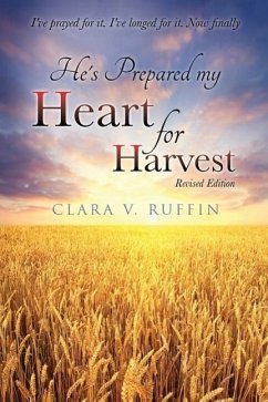 He's Prepared my Heart for Harvest - Ruffin, Clara V.