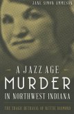 A Jazz Age Murder in Northwest Indiana: The Tragic Betrayal of Nettie Diamond