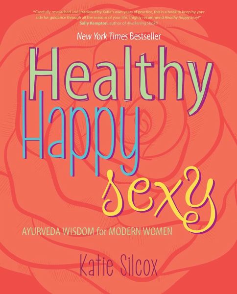 Healthy Happy Sexy Healthy Happy Sexy