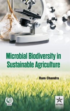 Microbial Biodiversity in Sustainable Agriculture - Ram Chandra