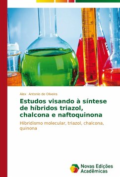 Estudos visando à síntese de híbridos triazol, chalcona e naftoquinona - Antonio de Oliveira, Alex