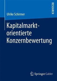 Kapitalmarktorientierte Konzernbewertung - Schirmer, Ulrike