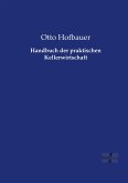Handbuch der praktischen Kellerwirtschaft