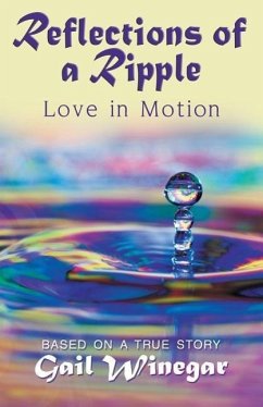 Reflections of a Ripple: Love in Motion - Winegar, Gail