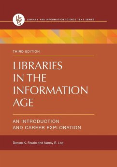 Libraries in the Information Age - Fourie, Denise; Loe, Nancy