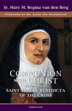 Communion with Christ: According to Saint Teresa Benedicta of the Cross - Berg, M. Regina van den