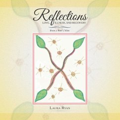 Reflections - Love, Illness, and Recovery - Ryan, Laura