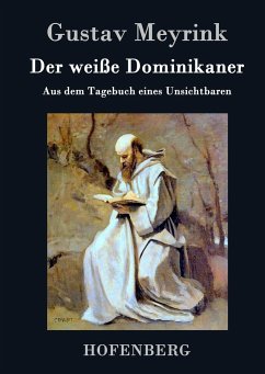 Der weiße Dominikaner - Meyrink, Gustav