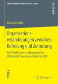 Organisationsveränderungen zwischen Befreiung und Zumutung