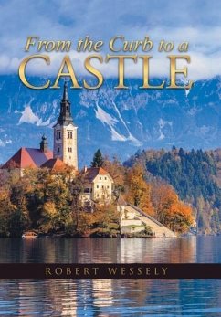 From the Curb to a Castle - Wessely, Robert