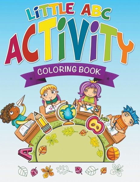 Little ABC Activity Coloring Book Little ABC Activity Coloring Book
