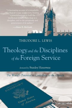Theology and the Disciplines of the Foreign Service - Lewis, Theodore L.