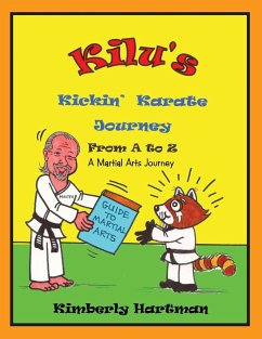 KILU'S Kickin' Karate Journey From A to Z - Hartman, Kimberly