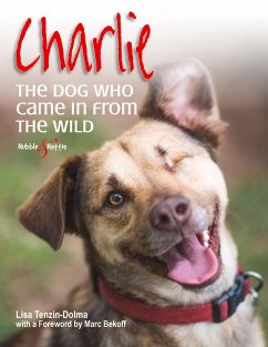 Charlie: the Dog Who Came in from the Wild - Tenzin-Dolma, Lisa