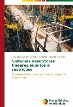 Sistemas descritores lineares sujeitos a restrições - Araújo, José Mário;Dórea, Carlos E. T.;Barros, Péricles R.