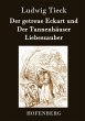 Der getreue Eckart und Der TannenhÃ¤user / Liebeszauber Ludwig Tieck Author