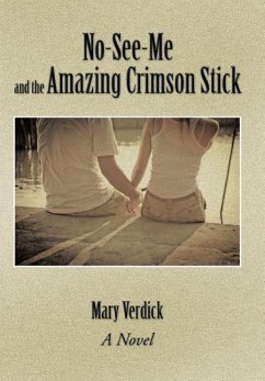 No-See-Me and the Amazing Crimson Stick - Verdick, Mary