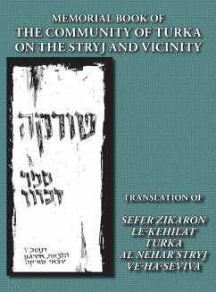 Cover Memorial Book of the Community of Turka on the Stryj and Vicinity (Turka, Ukraine) - Translation of Sefer Zikaron le-Kehilat Turka al nehar Stryj ve-ha-Seviva