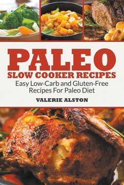 Paleo Slow Cooker Recipes - Alston, Valerie