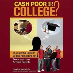 Cover Cash Poor or College?: The Essential Guide to College Admissions for Teens & Their Parents