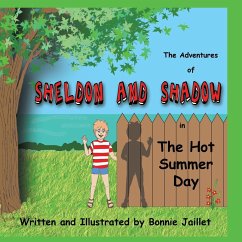 The Adventures of SHELDON AND SHADOW in the Hot Summer Day - Jaillet, Bonnie