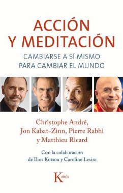 Acción Y Meditación - André, Christophe; Kabat-Zinn, Jon; Rabhi, Pierre; Ricard, Matthieu