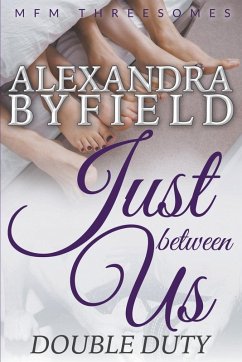 Just Between Us - Byfield, Alexandra