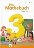 Das Mathebuch 3 - Schülerbuch. Ausgabe Bayern