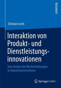 Interaktion von Produkt- und Dienstleistungsinnovationen - Lerch, Christian