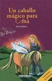 Un Caballo Mgico Para Ana- A Magic Horse for Ana
