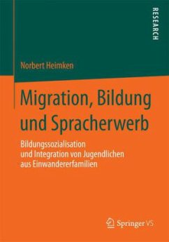 Migration, Bildung und Spracherwerb - Heimken, Norbert