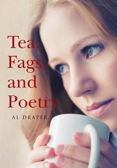 Tea, Fags, and Poetry - Draper, Al