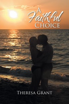 A Faithful Choice - Grant, Theresa