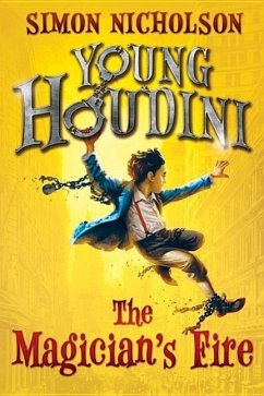 Young Houdini: The Magician's Fire - Nicholson, Simon