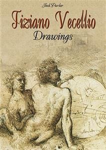 Tiziano Vecellio: Drawings (eBook, ePUB) - Parker, Josh