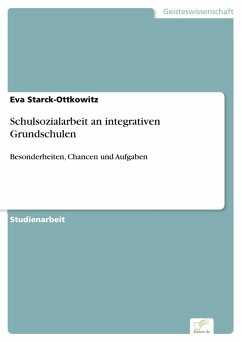 Schulsozialarbeit an integrativen Grundschulen (eBook, PDF) - Starck-Ottkowitz, Eva