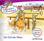 Die Zeit der Ritter / Lesestart mit Eberhart - Lesestufe 4 H.3